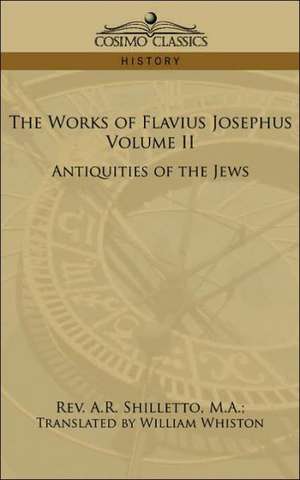 The Works of Flavius Josephus, Volume II de A. R. Shilletto