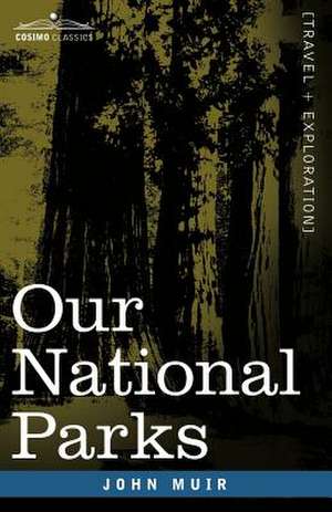 Our National Parks de John Muir