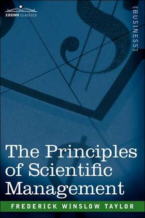 The Principles of Scientific Management de Frederick Winslow Taylor