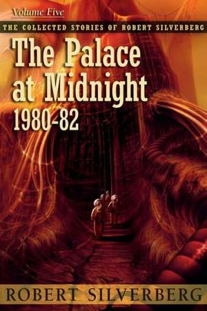 The Palace at Midnight de Robert Silverberg