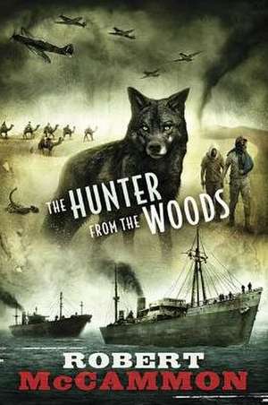 The Hunter from the Woods de Robert McCammon