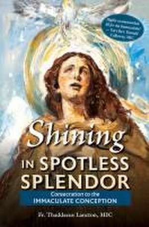 Shining in Spotless Splendor de Thaddaeus Lancton