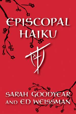 Episcopal Haiku de Sarah Goodyear