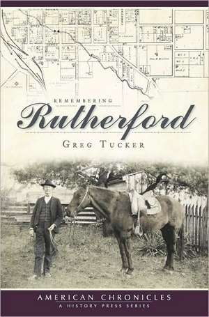 Remembering Rutherford de Gregory Tucker