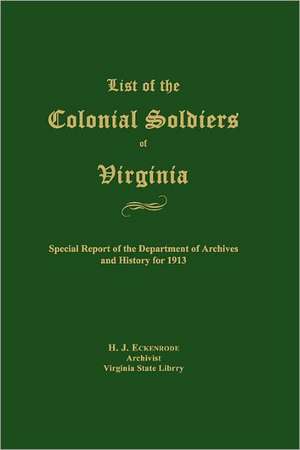 List of the Colonial Soldiers of Virginia de H. J. Eckenrode