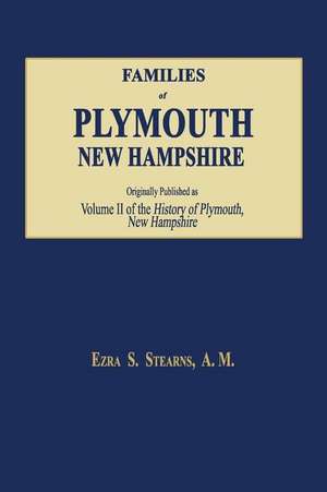 Families of Plymouth, New Hampshire de Ezra S. Stearns