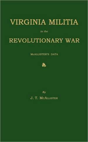 Virginia Militia in the Revolutionary War de J. T. McAllister