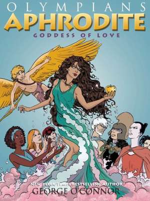 Olympians: Aphrodite de George O'Connor