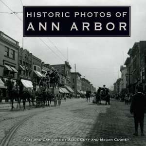 Historic Photos of Ann Arbor de Alice Goff