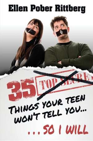 35 Things Your Teen Won't Tell You, So I Will de Ellen Pober Rittberg