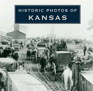 Historic Photos of Kansas de David Knopf