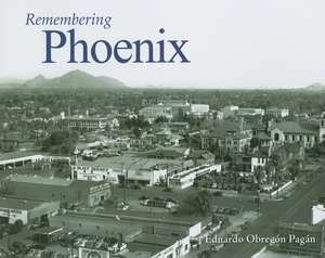 Remembering Phoenix de Eduardo Obregon Pagan