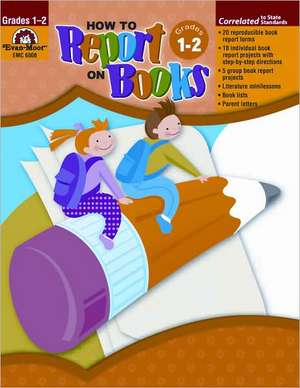 How to Report on Books, Grades 1-2 de Jill Norris