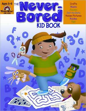 The Never-Bored Kid Book, Ages 5-6 de Jo Ellen Moore