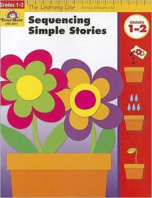 Sequencing Simple Stories de Evan-Moor Educational Publishers