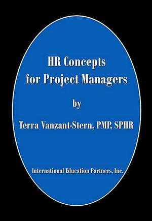 HR Concepts for Project Managers de Terra Vanzant-Stern