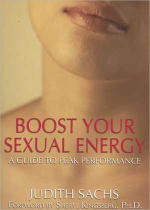 Boost Your Sexual Energy de Judith Sachs