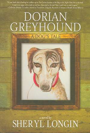 Dorian Greyhound de Sheryl Longin