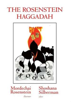 The Rosenstein Haggadah de Shoshana Silberman