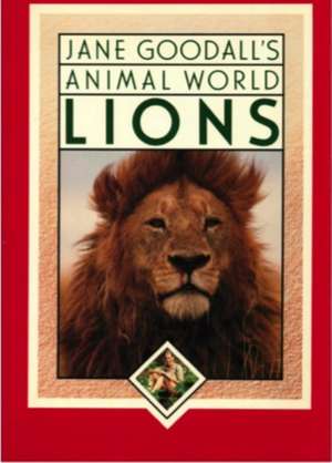 MacGuire, L: Jane Goodall's Animal World, Lions de Jane Goodall