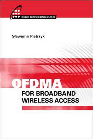 OFDMA for Broadband Wireless Access de Slawomir Pietrzyk