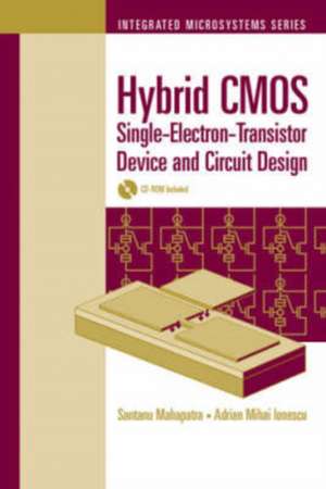 Hybrid CMOS Single-Electron-Transistor Device And Circuit Design de Santanu Mahapatra