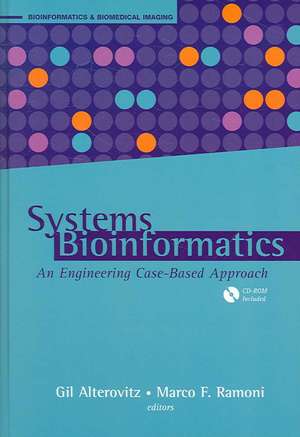 Systems Bioinformatics: An Engineering Case-Based Approach de Gil Alterovitz