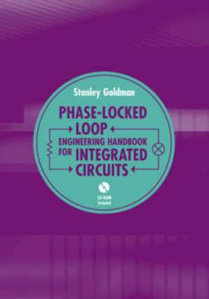 Phase-Locked Loop Engineering Handbook for Integrated Circuits de Stanley Goldman