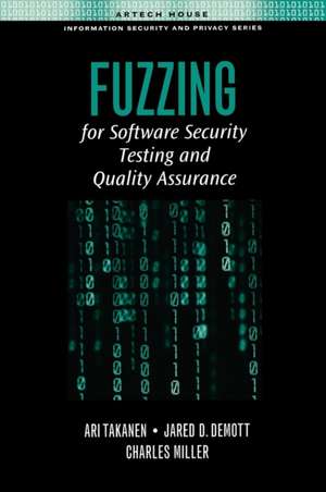 Fuzzing for Software Security Testing and Quality Assurance de Ari Takanen