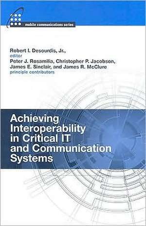 Achieving Interoperability in Critical IT and Communication Systems de Robert I. Desourdis