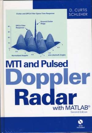 MTI and Pulsed Doppler Radar with MATLAB [With DVD] de D.C. SCHLEHER