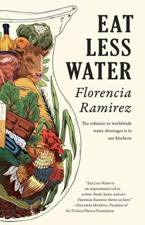 Eat Less Water de Florencia Ramirez