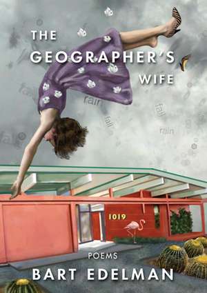 The Geographer's Wife de BART EDELMAN