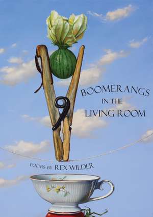 Boomerangs in the Living Room de Rex Wilder