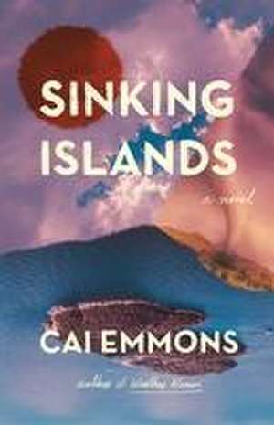 Sinking Islands de Cai Emmons