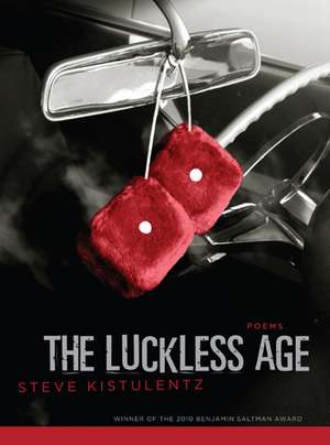 The Luckless Age de Mr. Steve Kistulentz