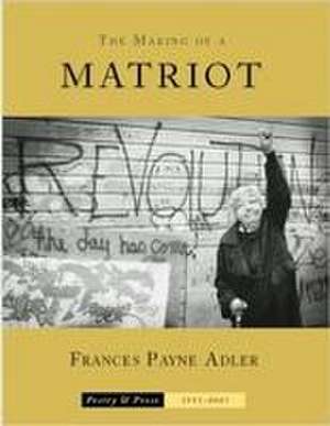 The Making of a Matriot de Frances Adler