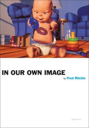 In Our Own Image de Fred Ritchin