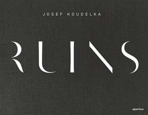 Josef Koudelka: Ruins de Alain Schnapp