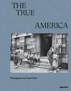 Ernest Cole: The True America de Ernest Cole