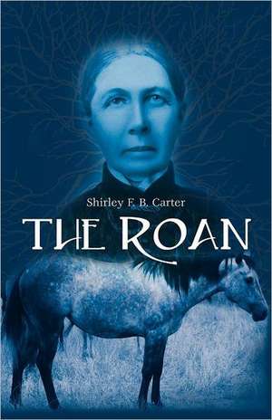 The Roan de Shirley F. B. Carter