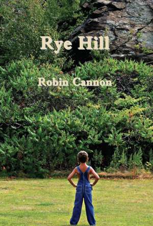 Rye Hill de Robin Cannon