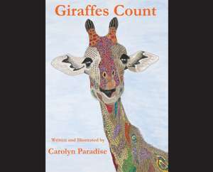 Giraffes Count de Carolyn Paradise