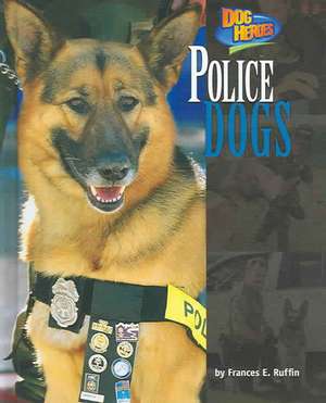 Police Dogs de Frances E. Ruffin