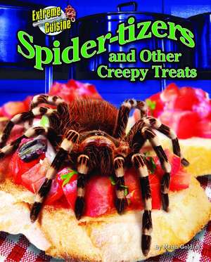 Spider-Tizers and Other Creepy Treats de Meish Goldish