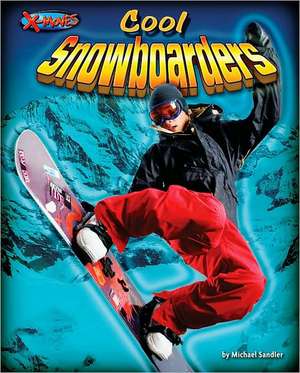 Cool Snowboarders de Michael Sandler