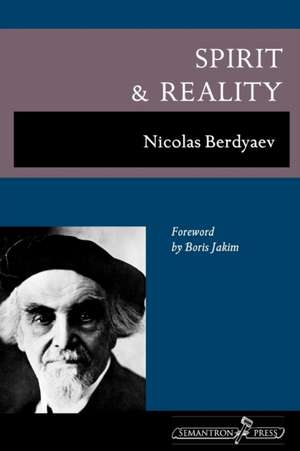 Spirit and Reality de Nikolai Berdiaev