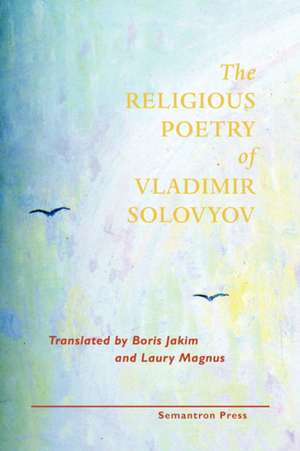 The Religious Poetry of Vladimir Solovyov de Vladimir Sergeyevich Solovyov