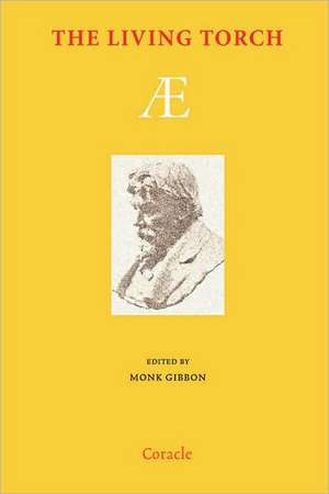 The Living Torch: Ae de George William Russell