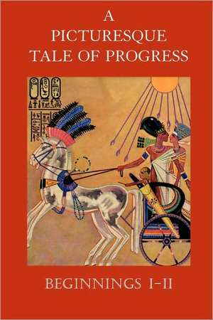 PICTURESQUE TALE OF PROGRESS R de Harry Neal Baum